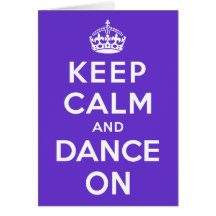Keep Calm and Dance On Greeting Card