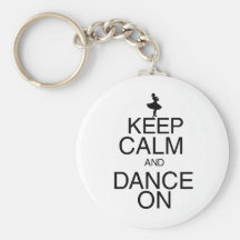 Keep Calm and Dance On Keychains