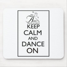 Keep Calm and Dance On Mouse Pads