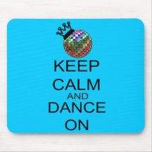 Keep Calm And Dance On Mouse Pads