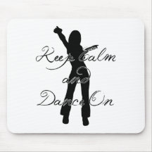 Keep Calm and Dance On Mouse Pads