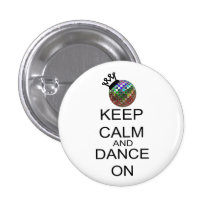 Keep Calm And Dance On Pinback Buttons