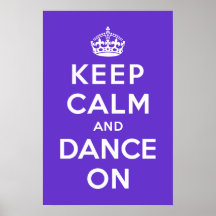 Keep Calm and Dance On Poster