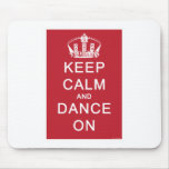 Keep Calm and Dance On (Red) Mousepads