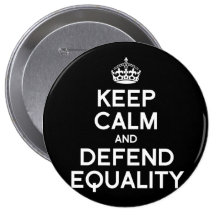 KEEP CALM AND DEFEND EQUALITY PIN