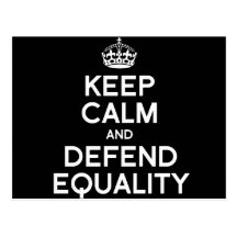 KEEP CALM AND DEFEND EQUALITY POST CARDS