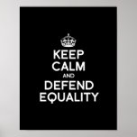 KEEP CALM AND DEFEND EQUALITY POSTERS