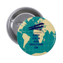 Keep Calm and Discover On motivational fun print Pinback Button