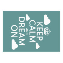 Keep Calm and Dream On (clouds) - all colours Business Cards