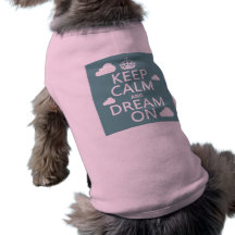 Keep Calm and Dream On (clouds) - all colours Dog T-shirt