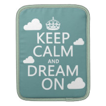 Keep Calm and Dream On (clouds) - all colours Sleeves For iPads