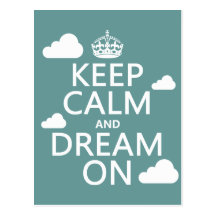Keep Calm and Dream On (clouds) - all colours Post Card