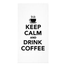 Keep calm and drink coffee custom photo card