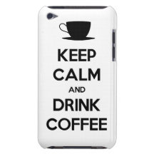 Keep Calm and Drink Coffee iPod Touch Covers