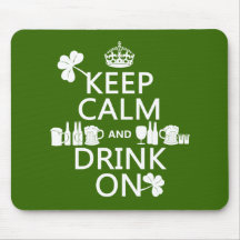 Keep Calm and Drink On (irish st patricks) Mouse Pad