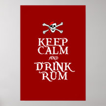 KEEP CALM and DRINK RUM Poster