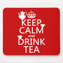 Keep Calm and Drink Tea - All Colours Mouse Mats