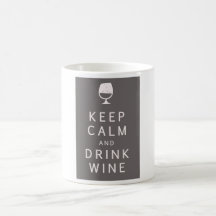 Keep Calm and Drink Wine Coffee Mugs