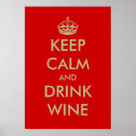 Keep calm and drink wine poster art