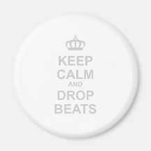 Keep Calm And Drop Beats - DJ Disc Jockey Music Fridge Magnet