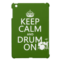 Keep Calm and Drum On (any background color) Case For The iPad Mini