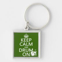Keep Calm and Drum On (any background color) Key Chain