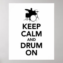 Keep Calm and Drum On Posters