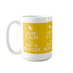 KEEP CALM AND EAT A BURGER