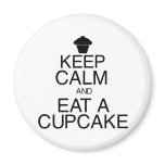 Keep Calm and Eat a Cupcake magnets