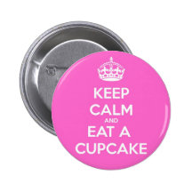 Keep Calm and Eat a Cupcake Pinback Button