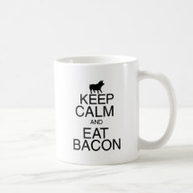 Keep Calm and Eat Bacon Mug