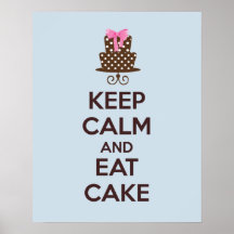 Keep Calm and Eat Cake Poster Print
