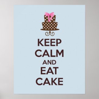 Keep Calm and Eat Cake Poster Print