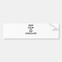 Keep Calm and Eat Chocolate! Bumper Sticker