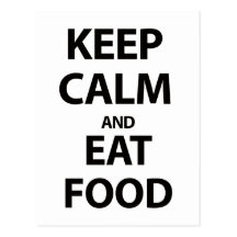 Keep Calm and Eat Food Postcard