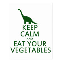 Keep Calm and Eat your Vegetables Post Card