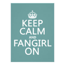 Keep Calm and Fangirl On (in all colours) Custom Invitations