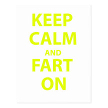 Keep Calm and Fart On! Post Card