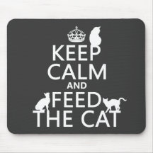 Keep Calm and Feed The Cat Mousemat