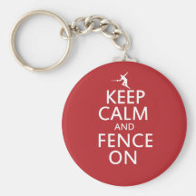 Keep Calm and Fence On Keychain