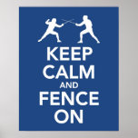 Keep Calm and Fence On Poster
