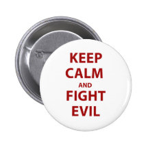 Keep Calm and Fight Evil Button