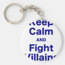 Keep Calm and Fight Villains Key Chain