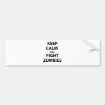 Keep Calm and Fight Zombies Bumper Sticker