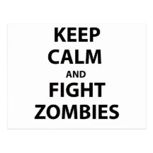 Keep Calm and Fight Zombies Postcards