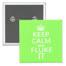 Keep Calm and Fluke It Badge Button