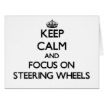Keep Calm and focus on Steering Wheels Big Greeting Card