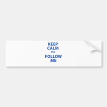 Keep Calm and Follow Me Bumper Sticker