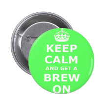 Keep Calm and Get a Brew On, Button