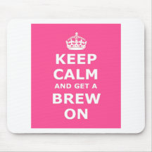 Keep Calm and Get a Brew On Mousepads